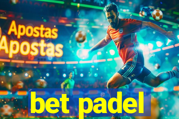 bet padel